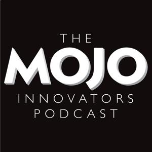 The MOJO Innovators Podcast by MOJO Magazine