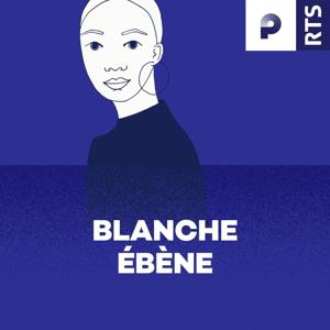 Blanche Ebène ‐ RTS by RTS - Radio Télévision Suisse