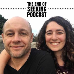 The End of Seeking Podcast