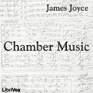 Chamber Music by James Joyce (1882 - 1941)