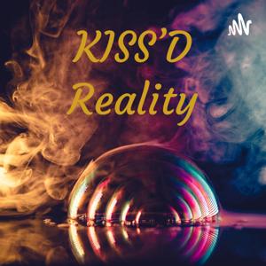 KISS’D Reality