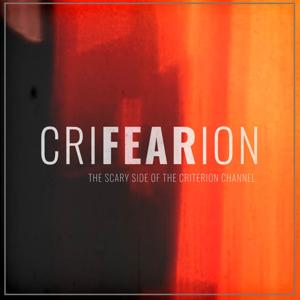 Crifearion: The Scary Side of The Criterion Channel