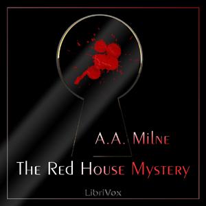 Red House Mystery, The by A. A. Milne (1882 - 1956) by LibriVox