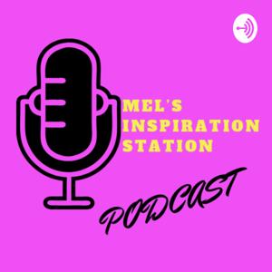 MEL’S INSPIRATION STATION PODCAST: Motivation & Mental Health