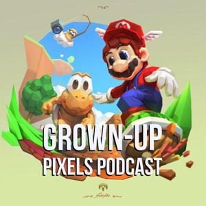 Grown-Up Pixels Podcast