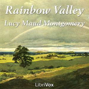 Rainbow Valley by Lucy Maud Montgomery (1874 - 1942) by LibriVox