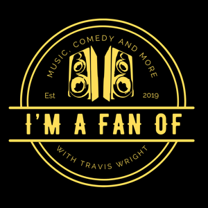 I'M A FAN OF