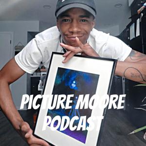 Picture Moore Podcast