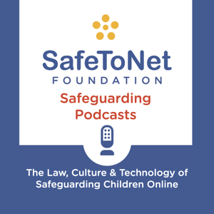 The SafeToNet Foundation's Safeguarding podcasts