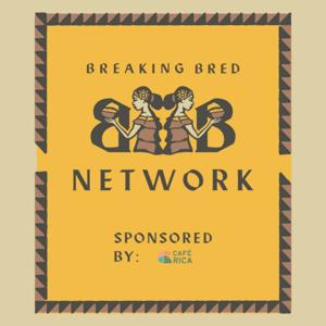 The BREAKING BRED NETWORK