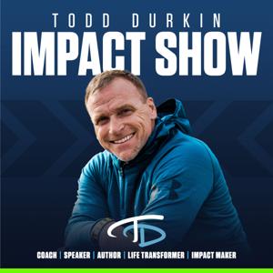 Todd Durkin IMPACT Show by Todd Durkin