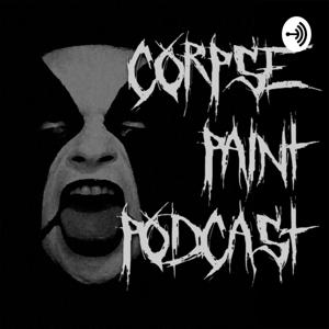 Corpse Paint Podcast