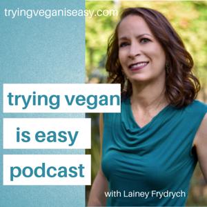 Trying Vegan Is Easy