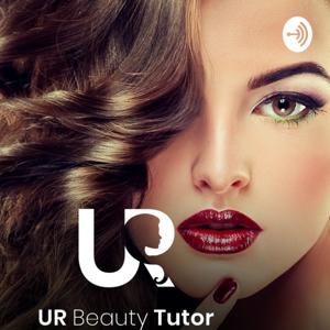 Ur Beauty Tutor "The Podcast"