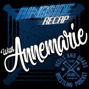 Ringside Recap with Annemarie