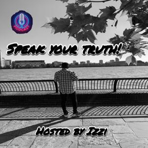 Speak Your Truth! With Izzi