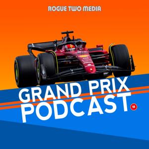 Grand Prix Podcast - F1 Review Show by Rogue Two Media