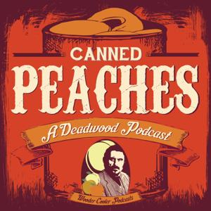 Canned Peaches: A Deadwood Podcast