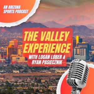 The Valley Experience: An Arizona Sports Podcast