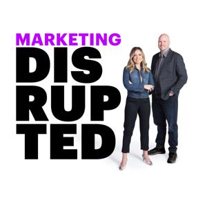 Marketing Disrupted