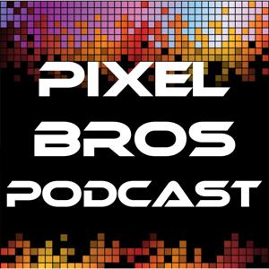 Pixel Bros Podcast