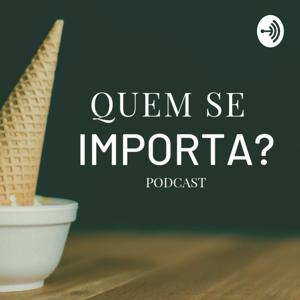 Quem se importa?