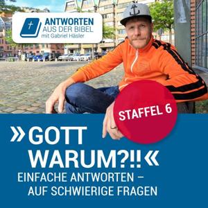 Antworten aus der Bibel mit Gabriel Häsler | Audio-Podcast