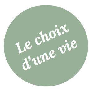 Le choix d'une vie