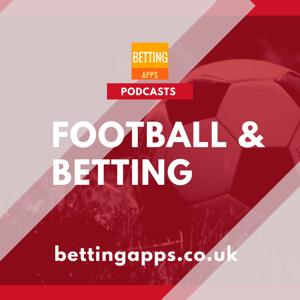 Betting Apps - Sports Betting Podcast