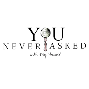 You Never Asked