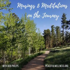 Musings & Meditations on the Journey