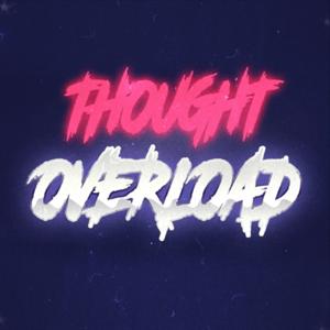 Thought Overload