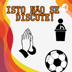 Isto não se discute!