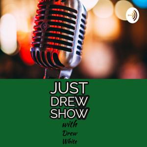 Just Drew Show