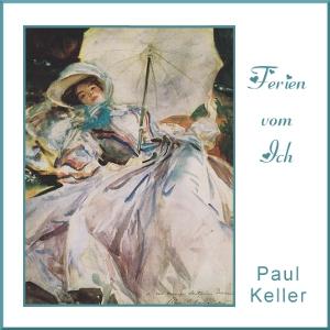 Ferien vom Ich by Paul Keller (1873 - 1932)