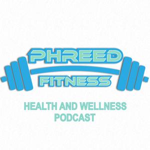 PHREED FITNESS PODCAST