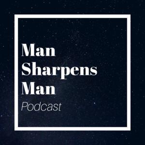 Man Sharpens Man Podcast