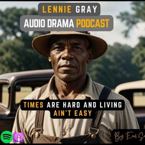 Lennie Gray (An Audio Drama Podcast)