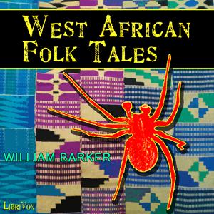 West African Folk Tales by  William H. Barker (1882 - 1929)