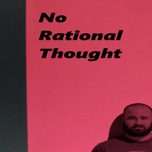 No Rational Thought