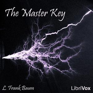 Master Key, The by L. Frank Baum (1856 - 1919)