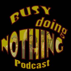 Busy Doing Nothing Podcast