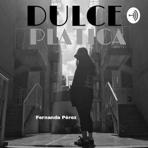 Dulce Platica