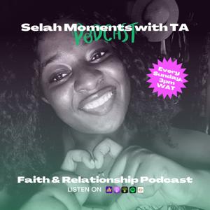 Selah Moments with TA