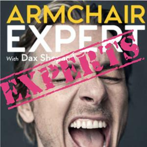 Armchair Expert Experts