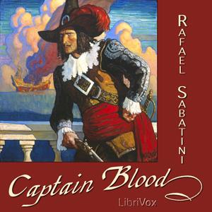 Captain Blood by Rafael Sabatini (1875 - 1950)