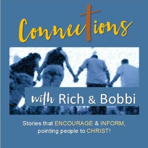 Connections with Rich and Bobbi