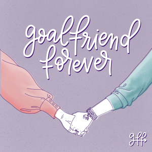 Goalfriend Forever