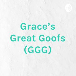 Grace's Great Goofs (GGG)