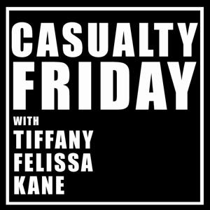 Casualty Friday by Casualty Friday